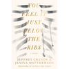 You Feel It Just Below the Ribs - Paperback