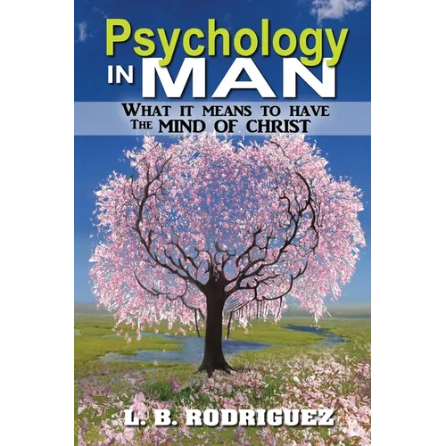 Psychology In Man: What It Means to Have the Mind of Christ - Paperback