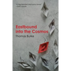 Eastbound into the Cosmos - Paperback