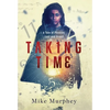 Taking Time: ... A Tale of Physics, Lust and Greed - Hardcover