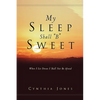 My Sleep Shall "B" Sweet - Paperback