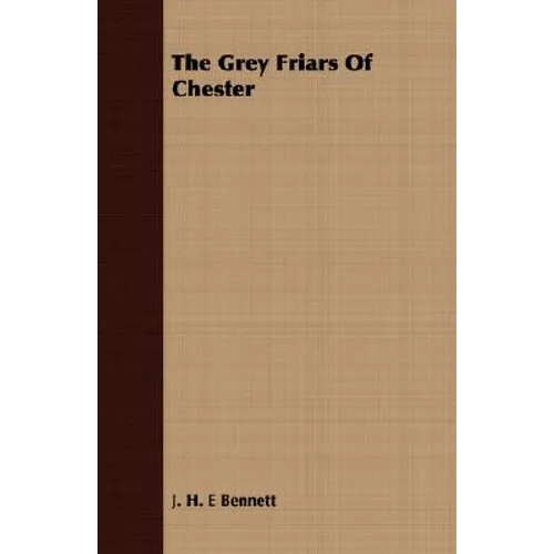 The Grey Friars of Chester - Paperback