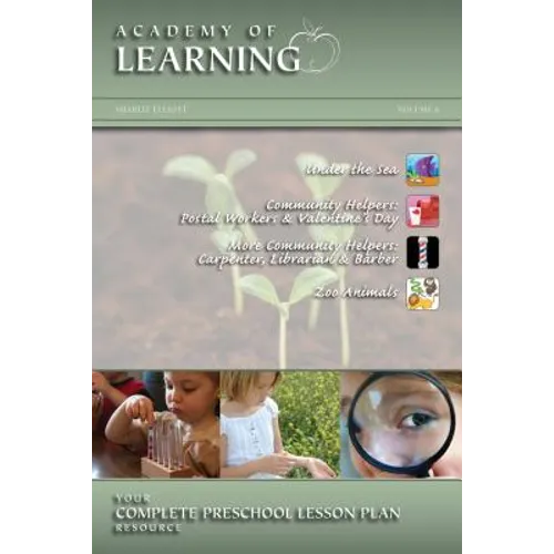 ACADEMY OF LEARNING Your Complete Preschool Lesson Plan Resource - Volume 6 - Spiral