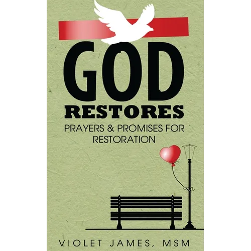 God Restores: Prayers & Promises for Restoration - Paperback