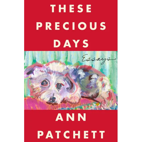 These Precious Days: Essays - Hardcover