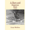 A Rare and Dangerous Beast - Paperback
