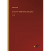 Speeches of Edward Lord Lytton: Vol. II - Paperback