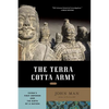 Terra Cotta Army: China's First Emperor and the Birth of a Nation - Paperback