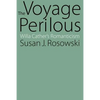 The Voyage Perilous: Willa Cather's Romanticism - Paperback