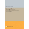 Going Abroad: European Travel in Nineteenth-Century American Culture - Paperback