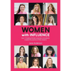Women With Influence: How 12 leading female corporate consultants created the practice of their dreams - Paperback