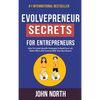 Evolvepreneur Secrets For Entrepreneurs: How To Create Specific Strategies To Build Your List, Make Offers And Connect With Your Best Buyers - Hardcover