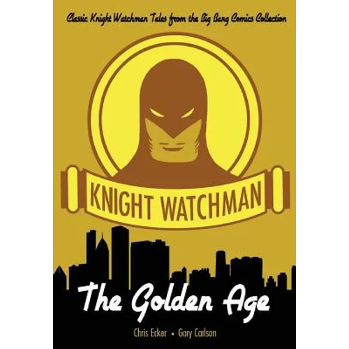 Knight Watchman: The Golden Age - Paperback