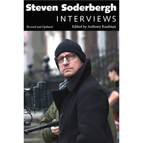 Steven Soderbergh: Interviews, Revised and Updated - Paperback