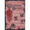 Wonder Beasts: Tales and Lore of the Phoenix, the Griffin, the Unicorn, and the Dragon - Hardcover