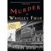 Murder at Wrigley Field - Paperback