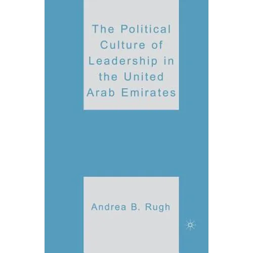 The Political Culture of Leadership in the United Arab Emirates - Paperback
