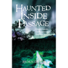 Haunted Inside Passage: Ghosts, Legends, and Mysteries of Southeast Alaska - Hardcover