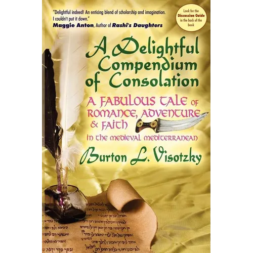 A Delightful Compendium of Consolation: A Fabulous Tale of Romance, Adventure and Faith in the Medieval Mediterranean - Paperback