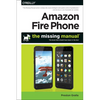 Amazon Fire Phone: The Missing Manual - Paperback