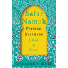 Safar Nameh - Persian Pictures - A Book Of Travel - Paperback