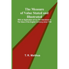 The Measure of Value Stated and Illustrated; With an Application of it to the Alterations in the Value of the English Currency since 1790 - Paperback