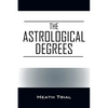 The Astrological Degrees - Paperback