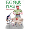 Eat Your Peas! Take Two - Paperback