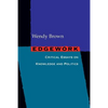 Edgework: Critical Essays on Knowledge and Politics - Paperback
