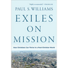 Exiles on Mission: How Christians Can Thrive in a Post-Christian World - Paperback