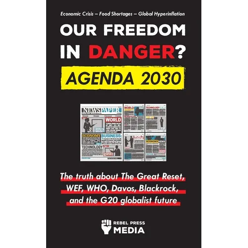 Our Future in Danger? Agenda 2030: The truth about The Great Reset, WEF, WHO, Davos, Blackrock, and the G20 globalist future Economic Crisis - Food Sh - Paperback
