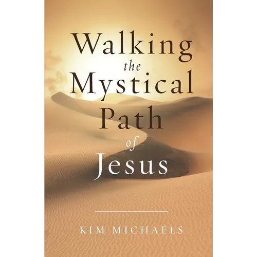 Walking the Mystical Path of Jesus - Paperback