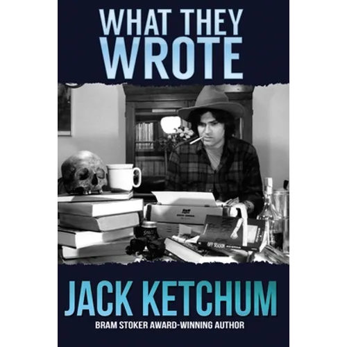 What They Wrote: In Praise of Dark Fiction - Paperback