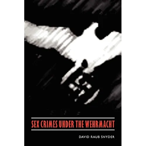Sex Crimes Under the Wehrmacht - Paperback
