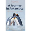 A Journey in Antarctica: Exploring the Future of the White Continent - Hardcover