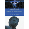 Mysticism: Christian and Buddhist - Paperback