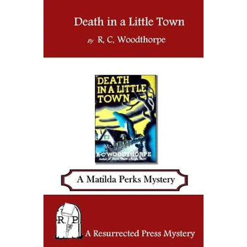 Death in a Little Town: A Matilda Perks Mystery - Paperback