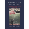 Winning Life's Gold Medal: Ten Valuable Life Lessons from the Olympic Games - Paperback