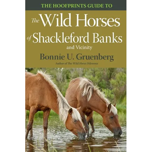 The Hoofprints Guide to the Wild Horses of Shackleford Banks and Vicinity - Paperback