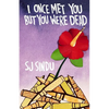 I Once Met You But You Were Dead - Paperback