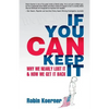 If You Can Keep It: Why We Nearly Lost It & How We Get It Back - Paperback
