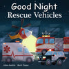 Good Night Rescue Vehicles - Board Book