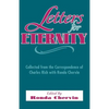 Letters for Eternity:: Collected from the Correspondence of Charles Rich with Ronda Chervin, 1985-1993. - Paperback