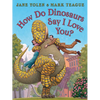 How Do Dinosaurs Say I Love You? - Board Book