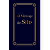 El Mensaje de Silo - Paperback