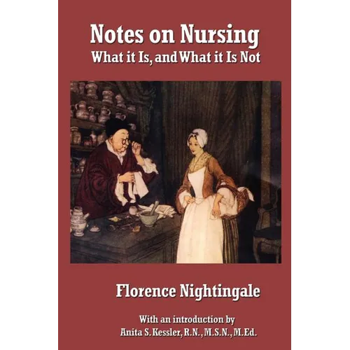 Notes on Nursing: What It Is, and What It Is Not - Paperback