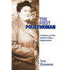 The First Policewoman: A History of the Salinas Police Department - Paperback
