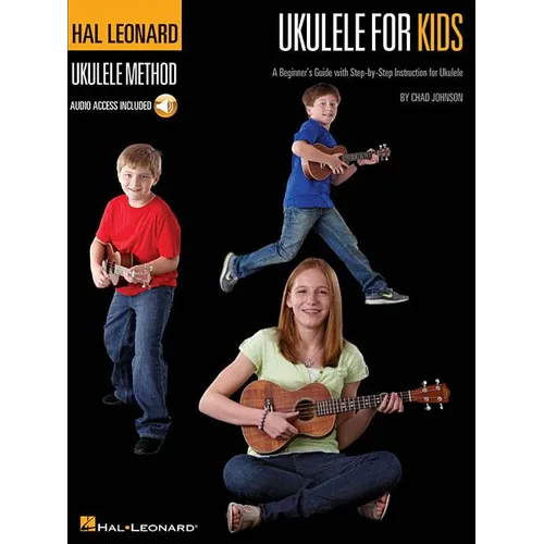 Ukulele for Kids - Hal Leonard Ukulele Method Beginner's Guide with Step-By-Step Instruction Fun Songs and Online Audio Tracks Learn Ukulele Fast - Paperback