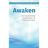 Awaken: An Experiential Exploration of Enlightenment - Hardcover