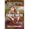 Firebase Tan Tru: Memoir of an Artilleryman in the Mekong Delta, 1969-1970 - Paperback